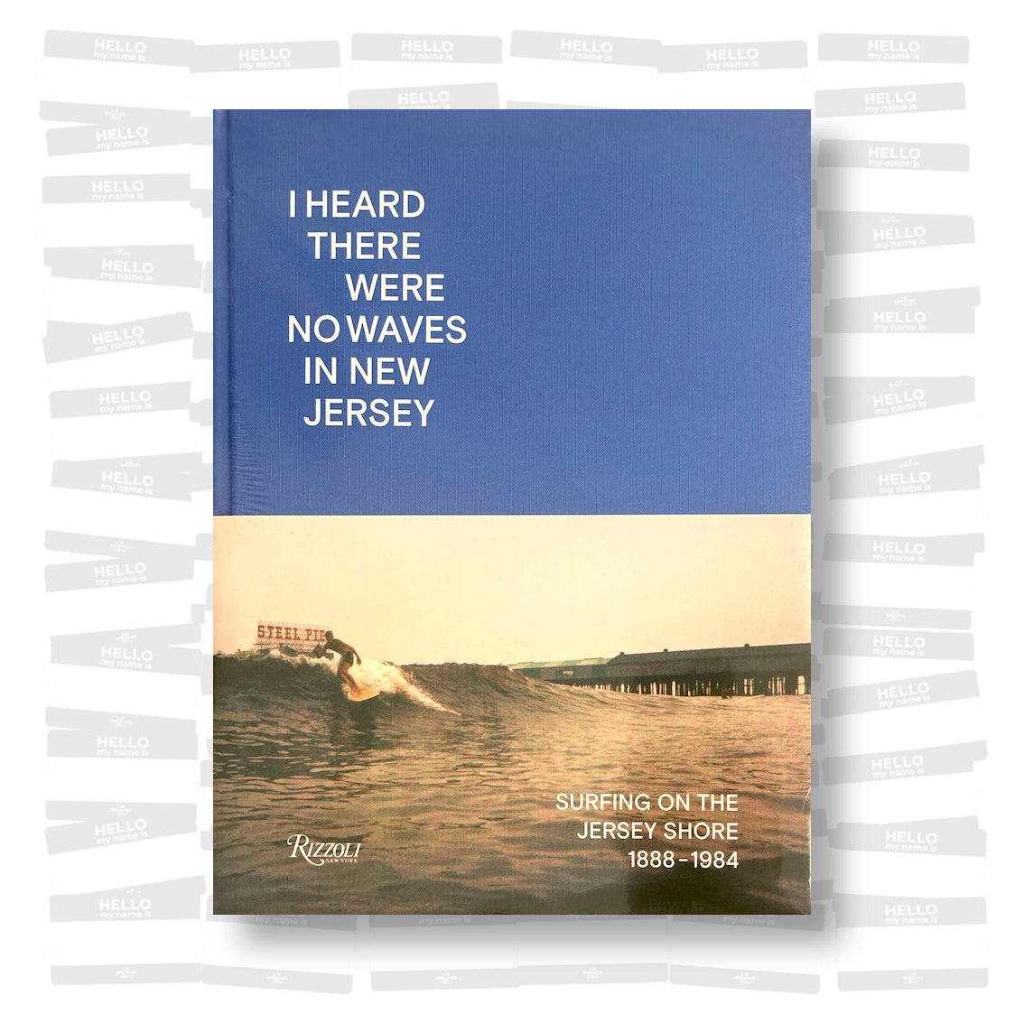 I Heard There Were No Waves in New Jersey: Surfing on the Jersey Shore 1888-1984