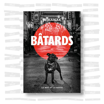 JB Hanak - Bâtards