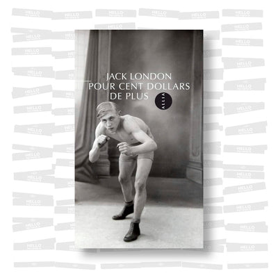 Jack London - Pour cent dollars de plus