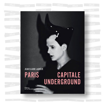 Jean Claude Lagrèze - Paris capitale underground