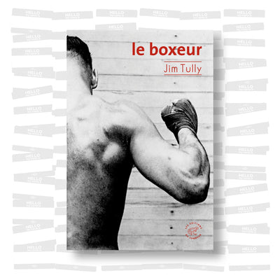 Jim Tully - Le Boxeur