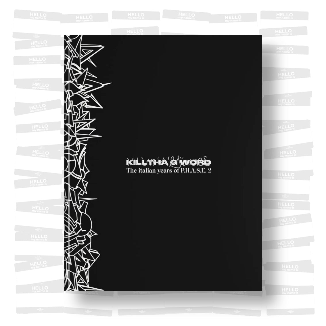 Kill Tha G Word: The Italian Years of P.H.A.S.E. 2
