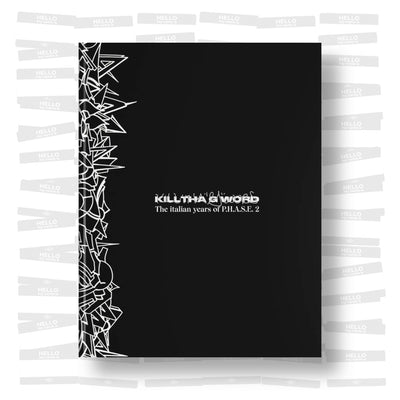 Kill Tha G Word: The Italian Years of P.H.A.S.E. 2