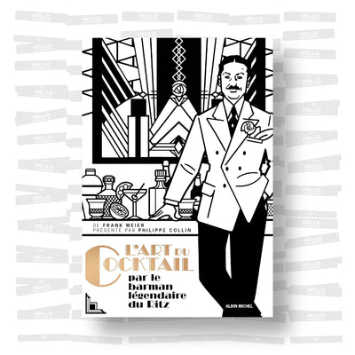 L'Art du cocktail: Par le barman légendaire du Ritz