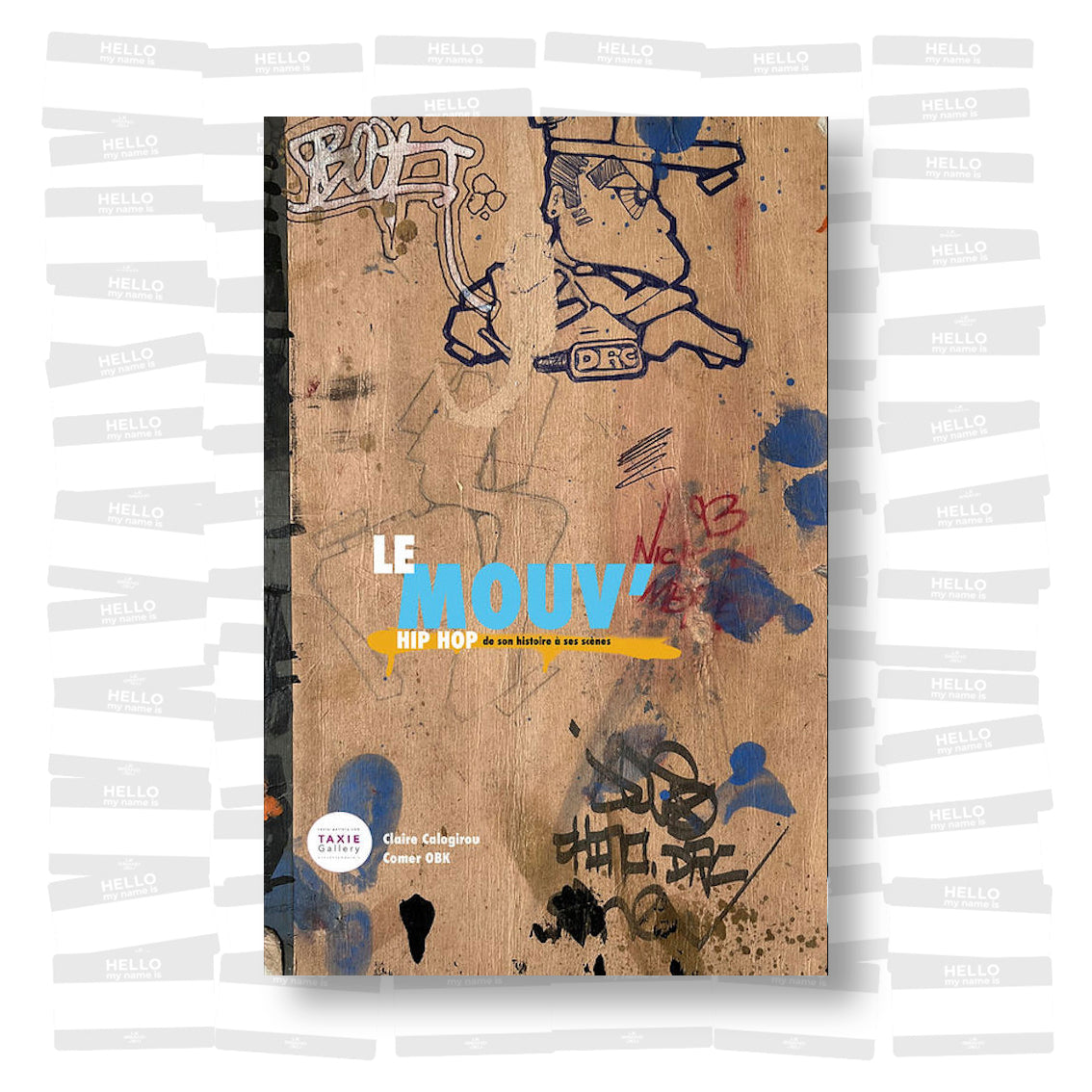 Le Mouv'. Hip-hop, de son histoire à ses scènes