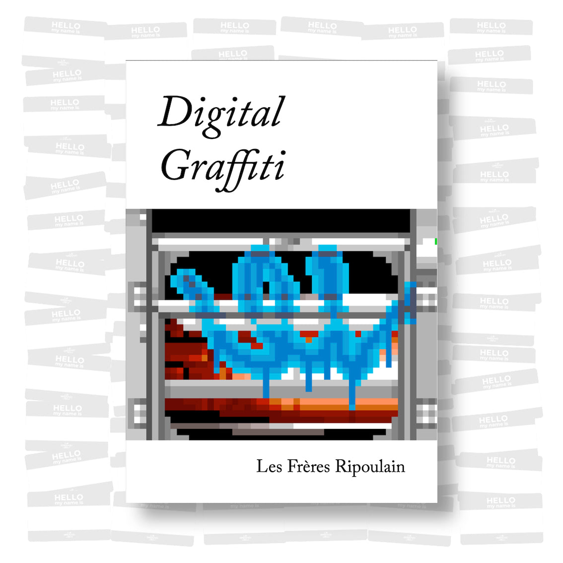 Les Frères Ripoulain - Digital Graffiti