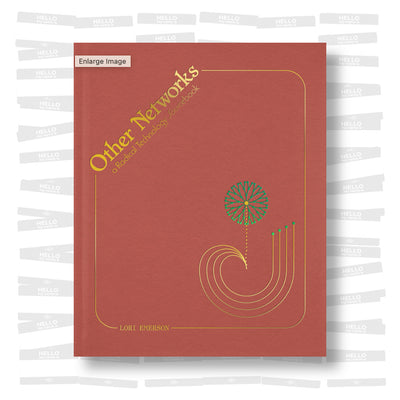 Lori Emerson - Other Networks: A Radical Technology Sourcebook