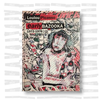Loulou Picasso - Early Bazooka: 1972/1976