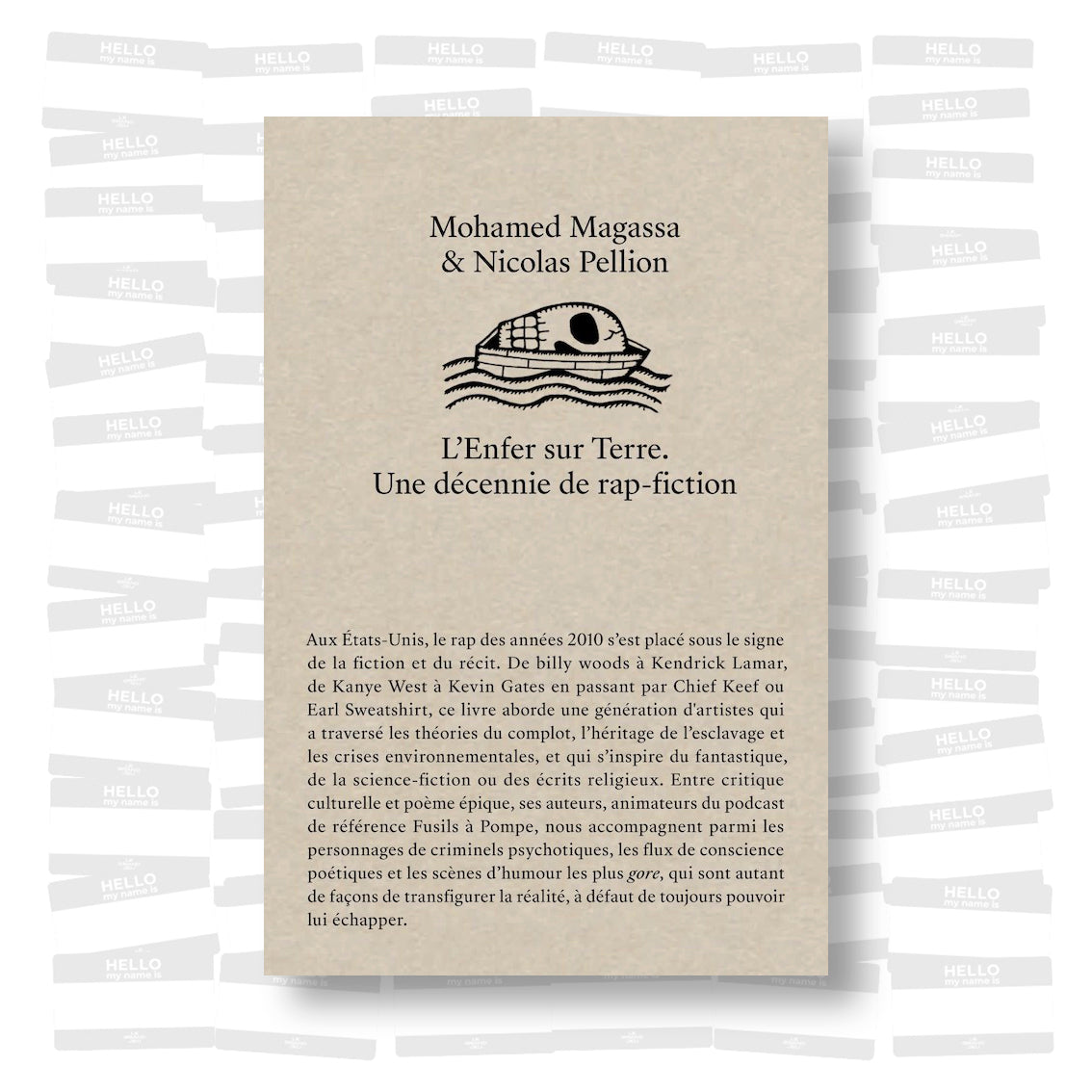 Mohamed Magassa & Nicolas Pellion - L’enfer sur terre. Une décennie de rap-fiction