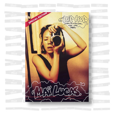 Maï Lucas - Hip Hop Diary of a Fly Girl 1986 - 1996 Paris