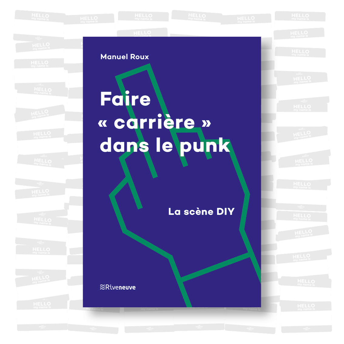 Manuel Roux - Faire “carrière” dans le Punk. La scène DIY