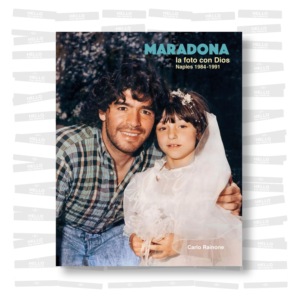 Carlo Rainone - Maradona: la foto con Dios Naples 1984-1991
