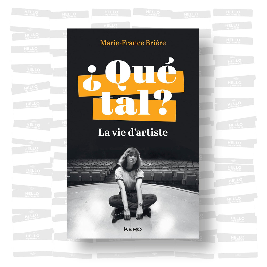 Marie-France Brière - ¿Qué tal? : La vie d’artiste