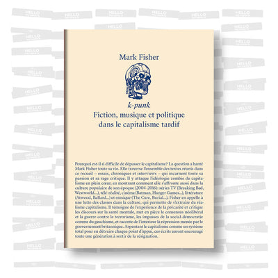Mark Fisher - k-punk : Fiction, musique et politique dans le capitalisme tardif