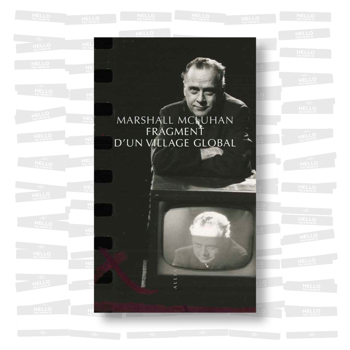 Marshall McLuhan - Fragment d’un village global