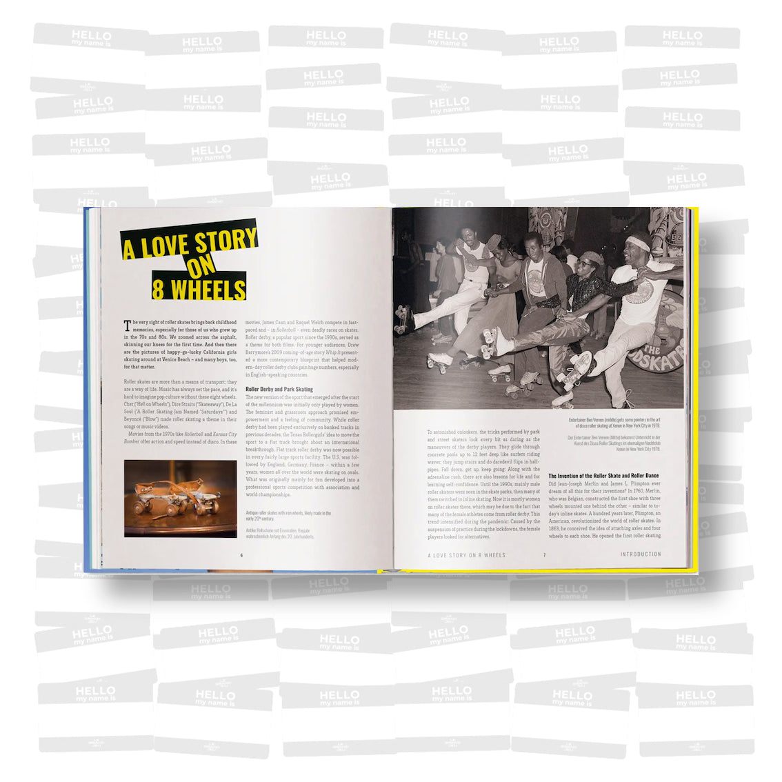 Roller Skaters. Life is better on 8 wheels