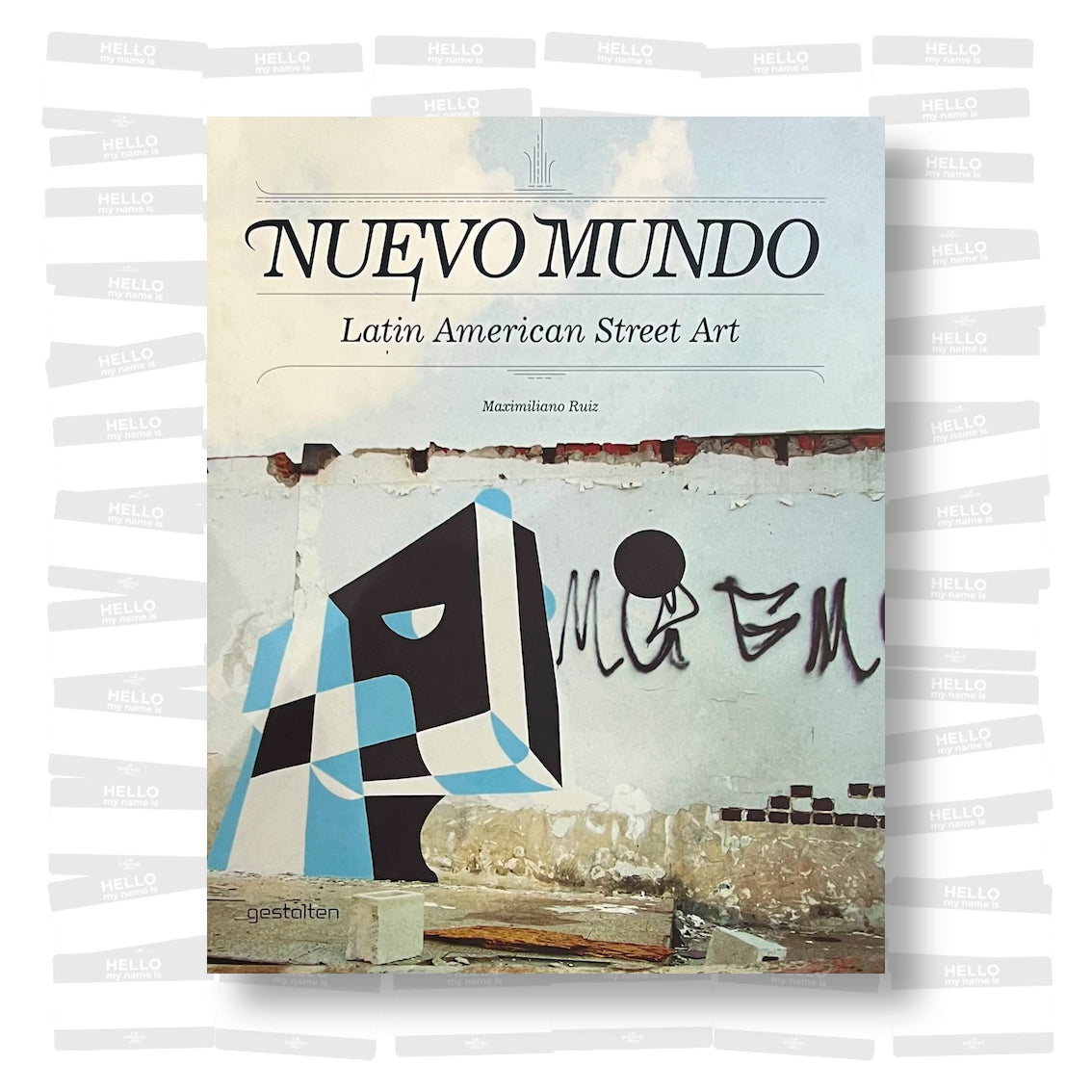 Maximiliano Ruiz - Nuevo Mundo: Latin American Street Art