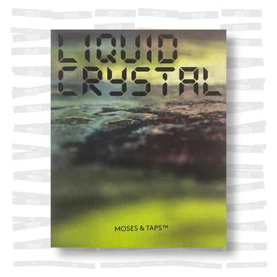 Moses & Taps™ - Liquid Crystal