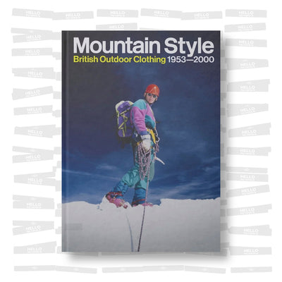 Mountain Style: British Outdoor Clothing 1953–2000