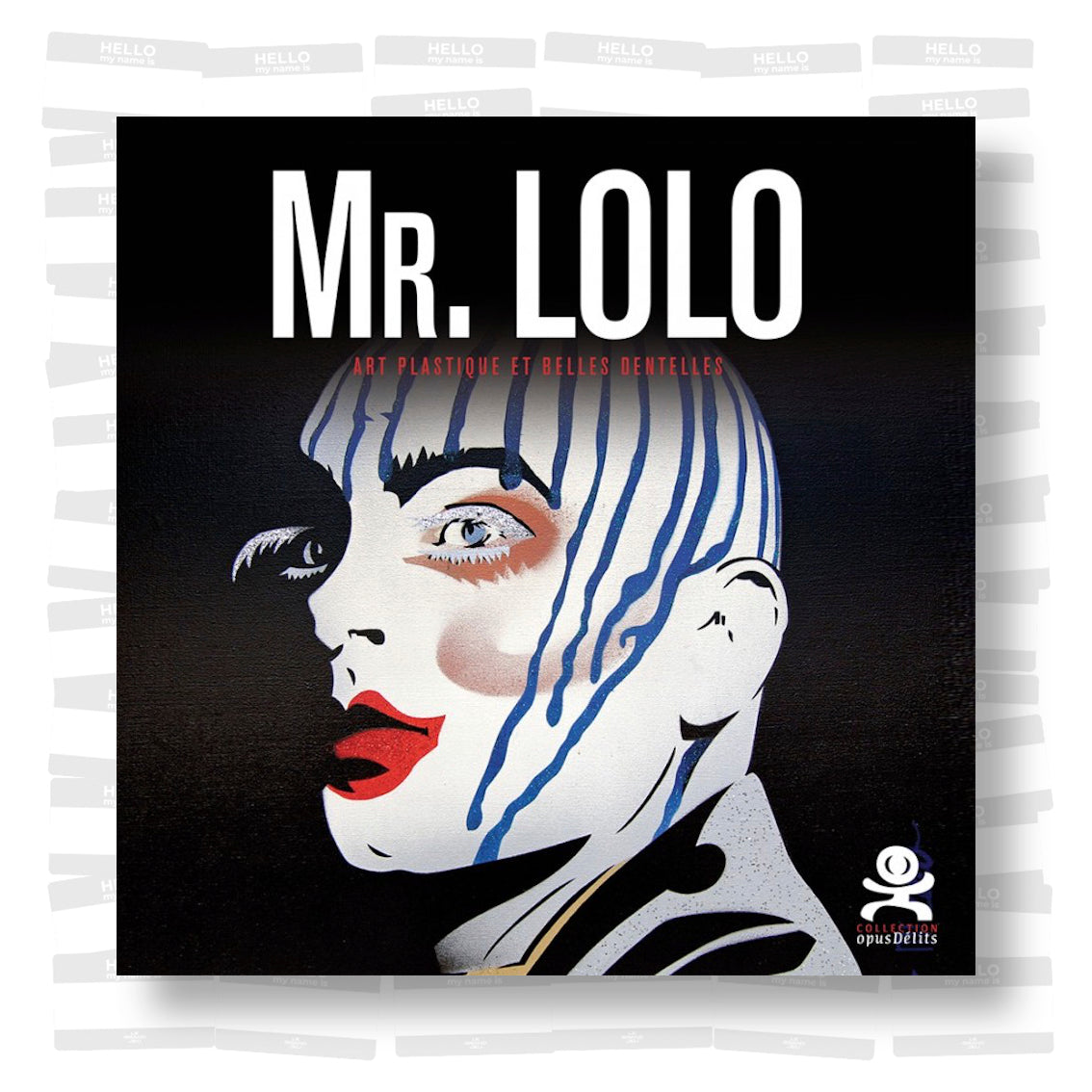 Mr. Lolo - Art plastique et belles dentelles
