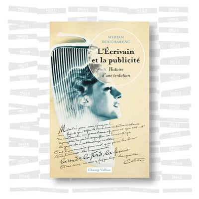 Myriam Boucharenc - L'écrivain et la publicité