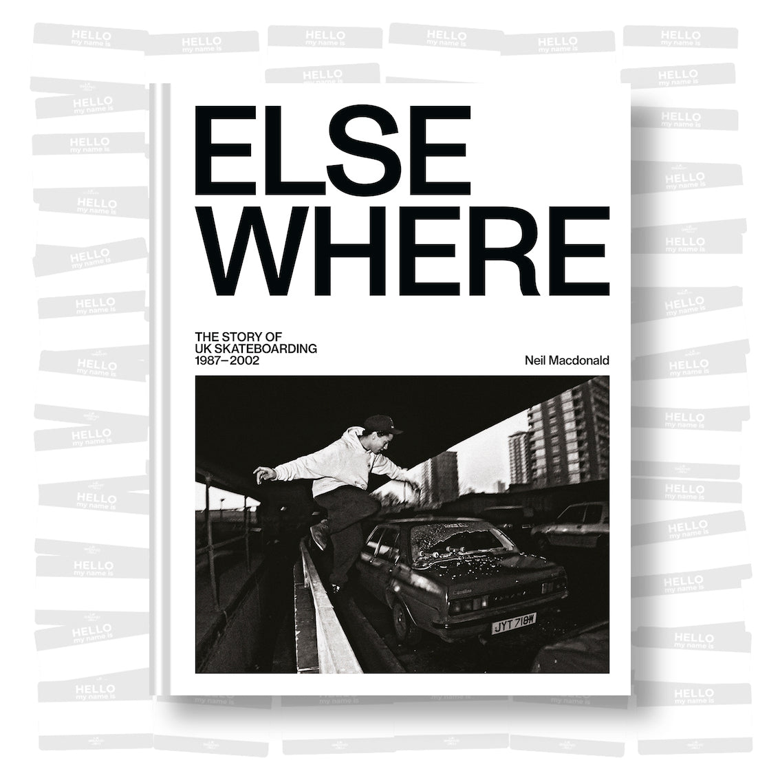 Neil Macdonald - Elsewhere: The Story of UK Skateboarding 1987–2002