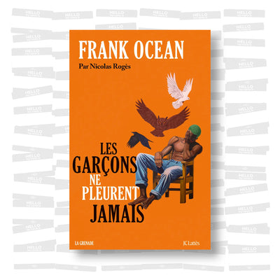 Nicolas Rogès - Frank Ocean: Les garçons ne pleurent jamais