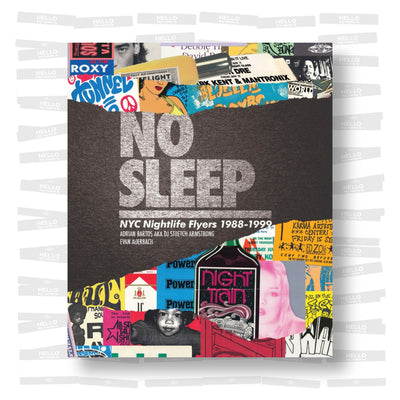 No Sleep: NYC Nightlife Flyers 1988-1999