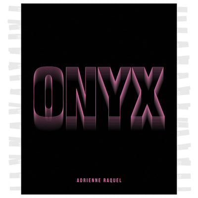Adrienne Raquel - ONYX