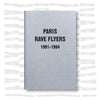 Paris Rave Flyers 1991-1994