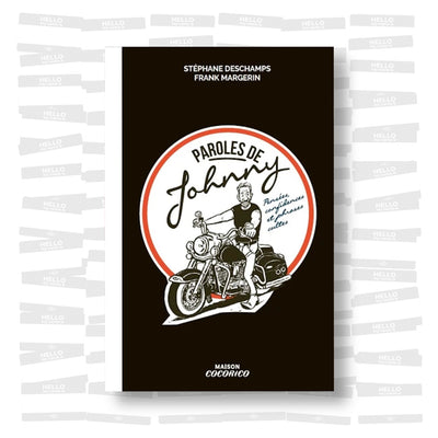 Stéphane Deschamps & Frank Margerin - Paroles de Johnny. Penséees, confidences et phrases cultes