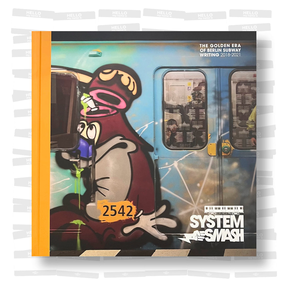 Peter Stelzig - System Smash: The golden era of Berlin subway writing 2018-2021