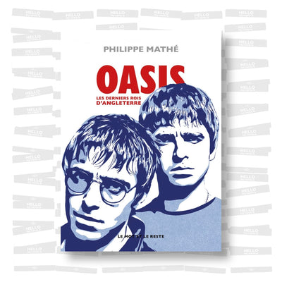Philippe Mathé - Oasis les derniers rois d'Angleterre