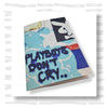 Playboys don't cry