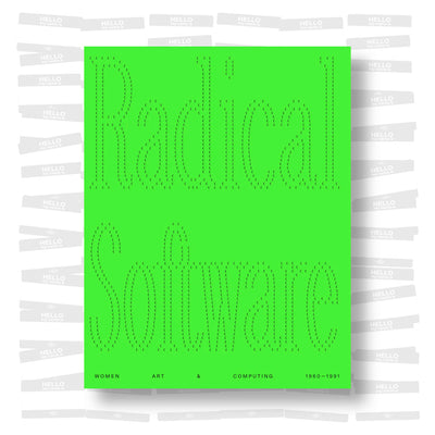 Radical Software: Women, Art & Computing 1960-1991