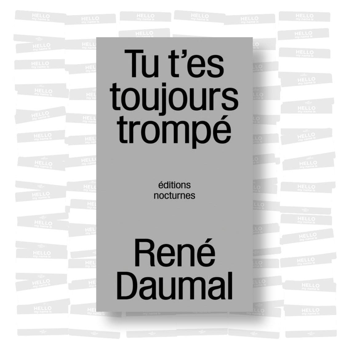 René Daumal - Tu t'es toujours trompé