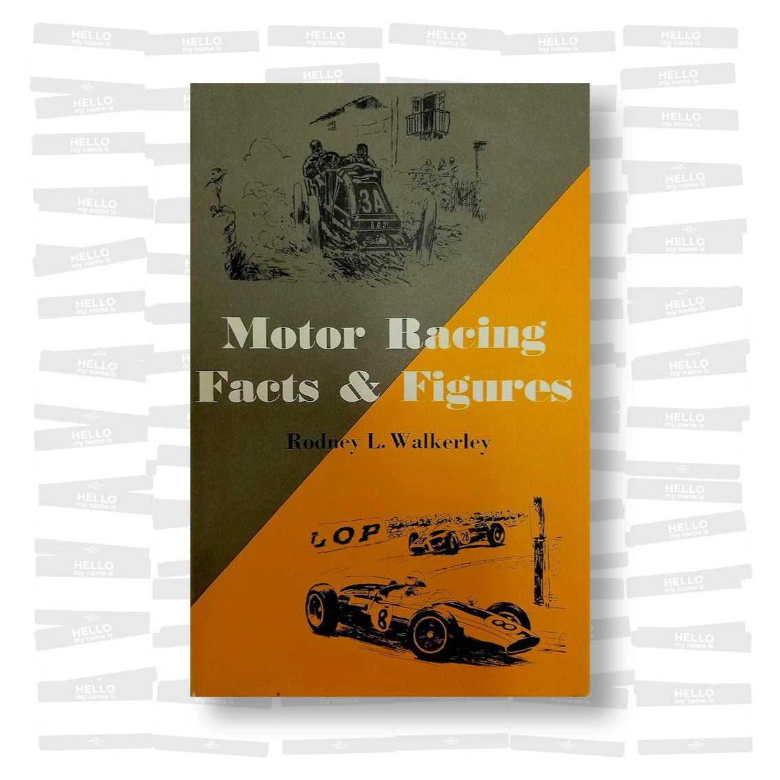 Rodney L. Walkerley - Motor Racing Facts & Figures