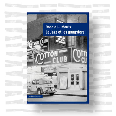 Ronald L. Morris - Le jazz et les gangster
