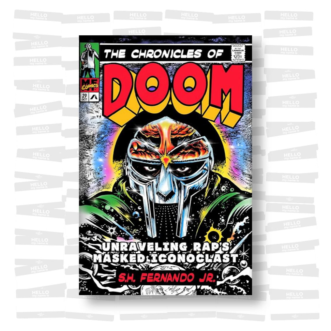 S. H. Fernando Jr. - The Chronicles of DOOM: Unravelling Rap’s Masked Iconoclast