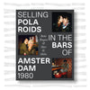 Marc H. Miller & Bettie Ringma - Selling Polaroids in the Bars of Amsterdam, 1980