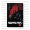 SKEW LIVES!