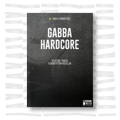 Sous le Radar #003 - Gabba Hardcore