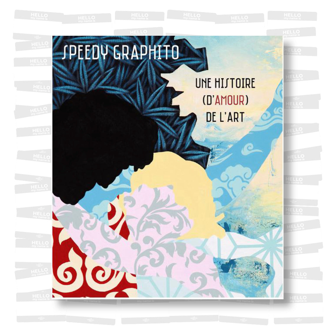 Speedy Graphito - Une histoire (d’amour) de l’art