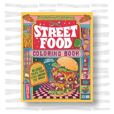Street Food Coloring Book: Delicious Treats from Cities around the World