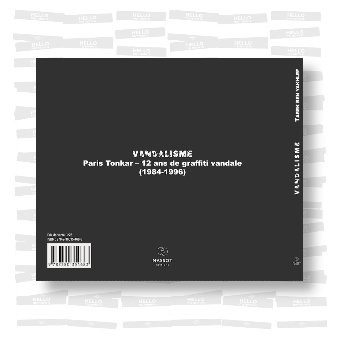 Tarek Ben Yakhlef - Vandalisme