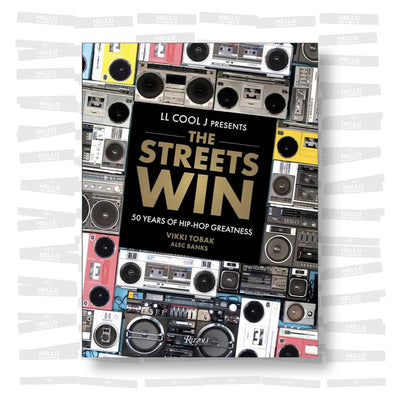 The Streets Win. 50 Years of Hip-Hop Greatness
