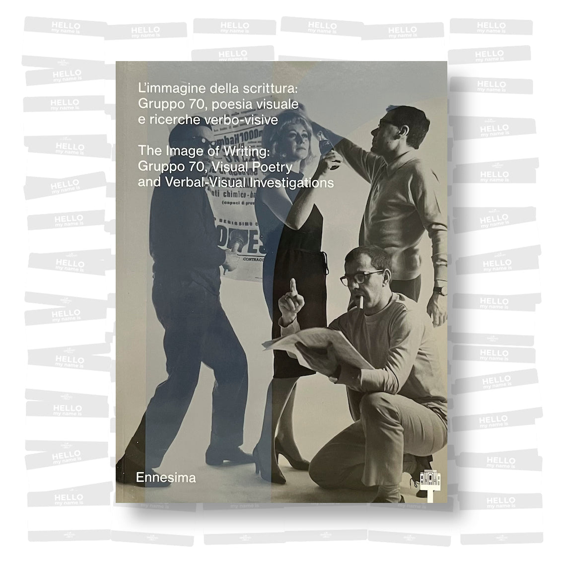 The Image of Writing. Gruppo 70, Visual Poetry and Verbal-Visual Investigations
