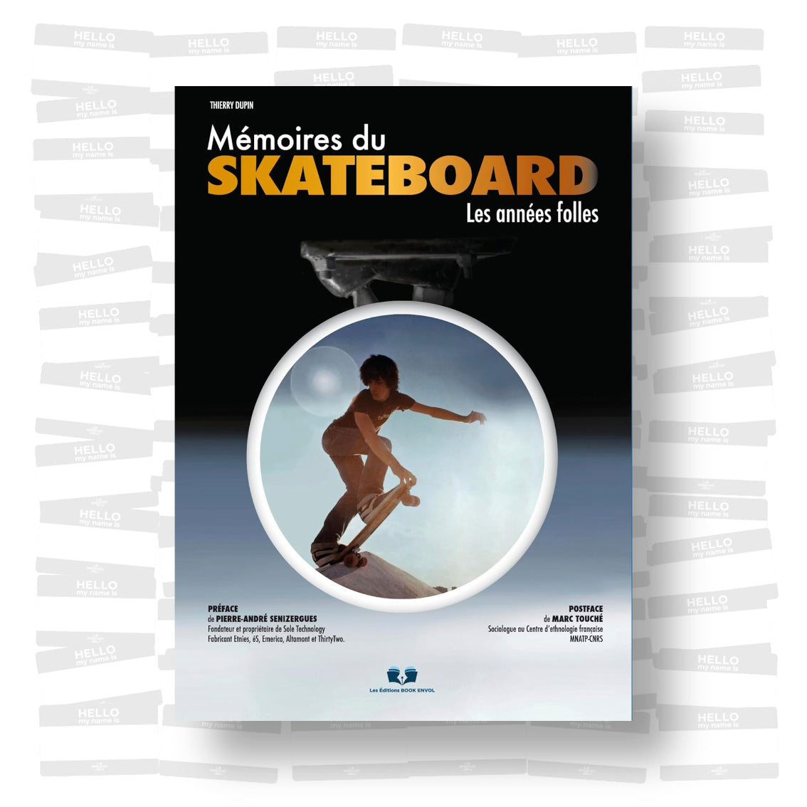 Thierry Dupin - Mémoire du skateboard : Les années folles