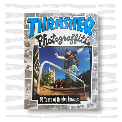 Thrasher Photograffiti: 40 Years of Reader Images