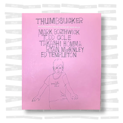 Thumbsucker: Photography from the Film by Mike Mills